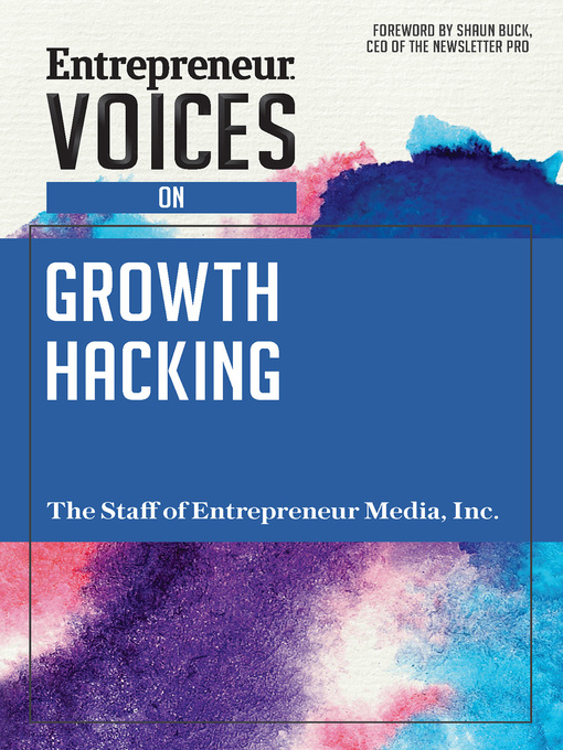 Title details for Entrepreneur Voices on Growth Hacking by The Staff of Entrepreneur Media - Available